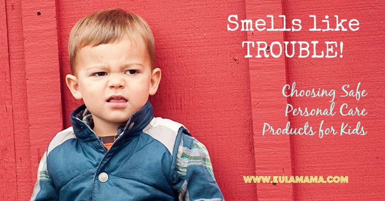 Smells like Trouble: Choosing Safe Personal Care Products for Children