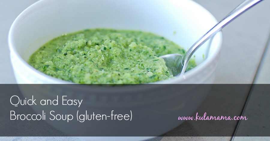 Quick and Easy Broccoli Soup (Gluten-free)