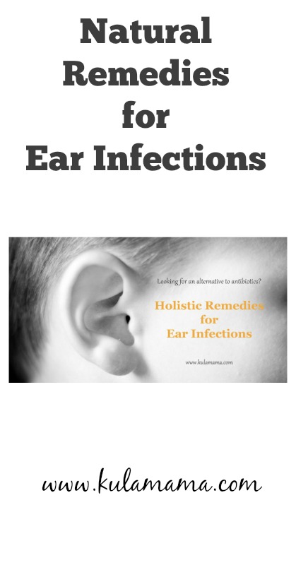 Natural remedies for ear infections from www.kulamama.com