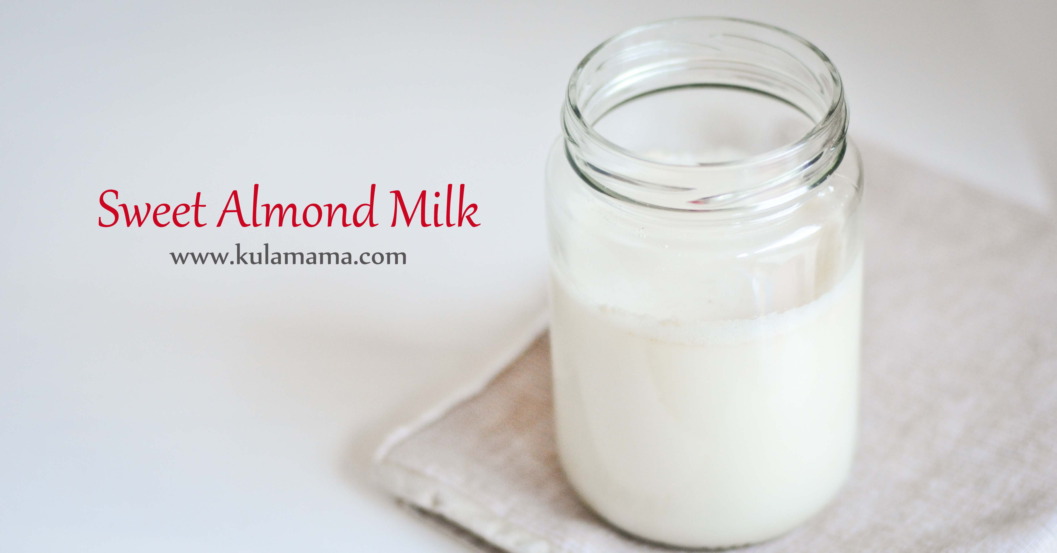 Sweet Almond Milk (Dairy-free, Gluten-free)
