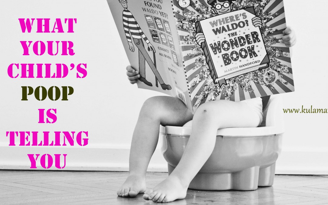 What Your Child’s POOP is Telling You