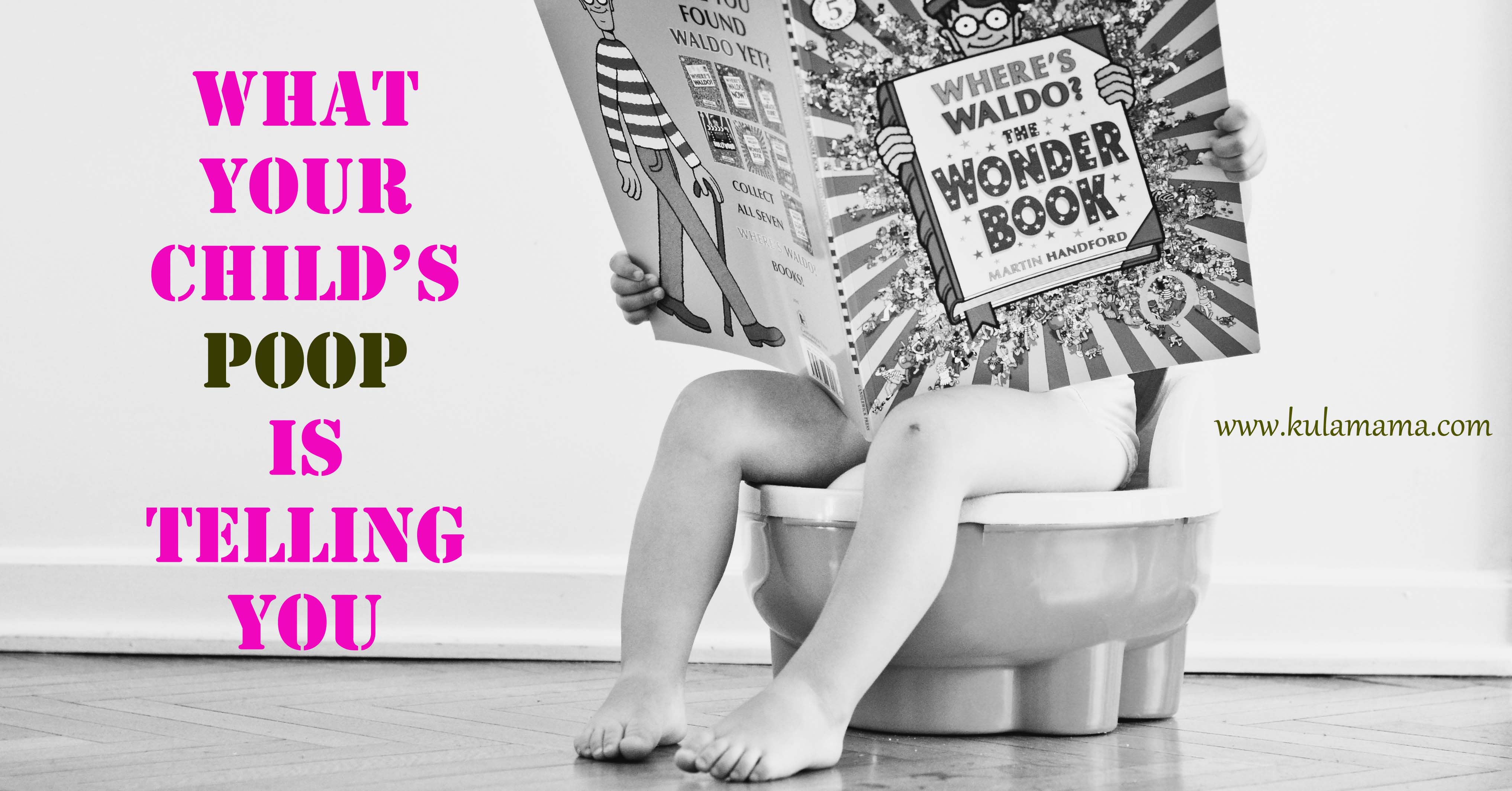 What Your Child’s POOP is Telling You
