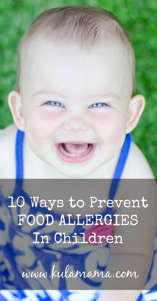 10 Ways to Prevent Food Allergies in Children by www.kulamama.com A must read for all parents!