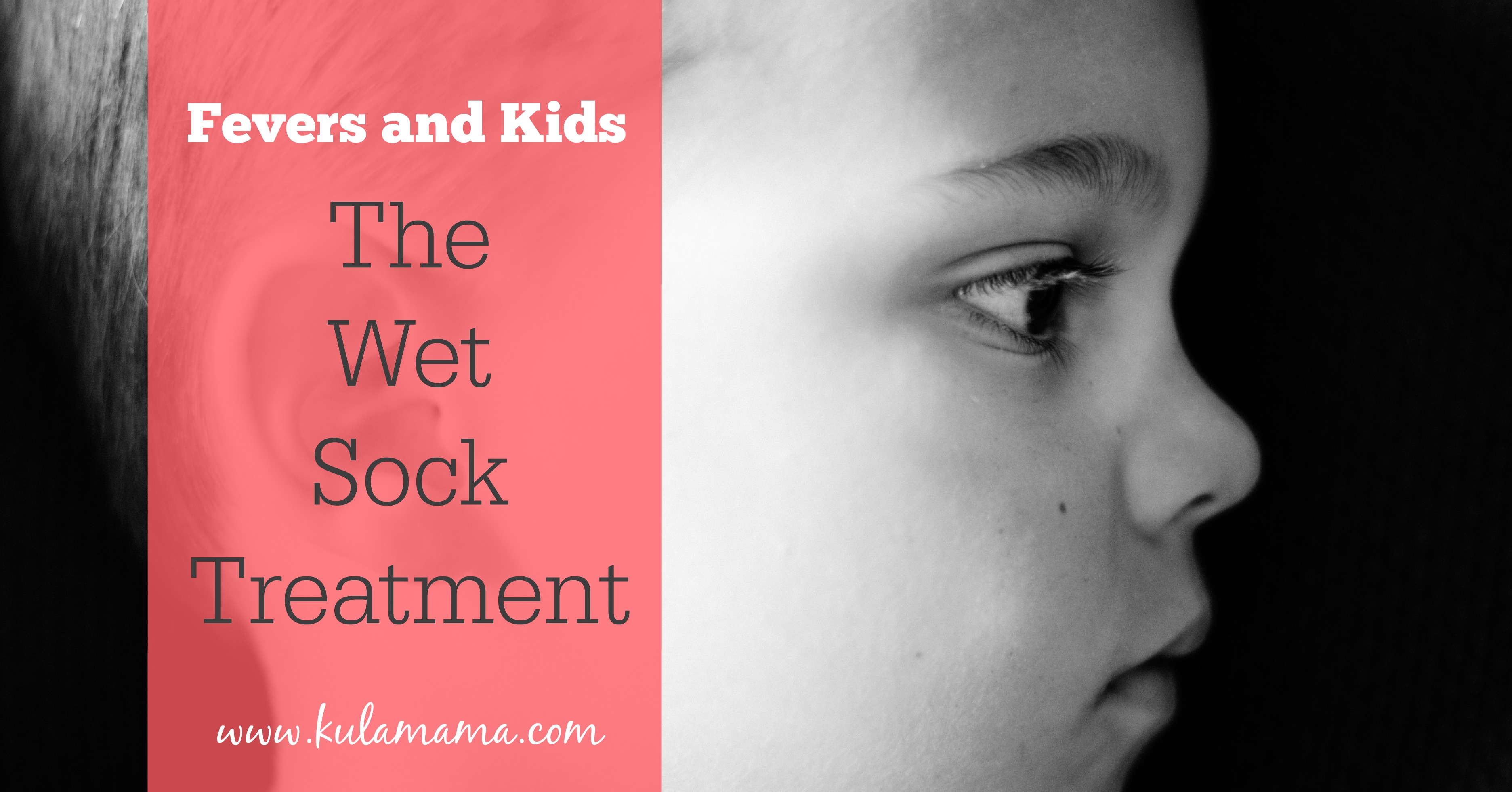 Fevers and Kids: The Wet Sock Treatment