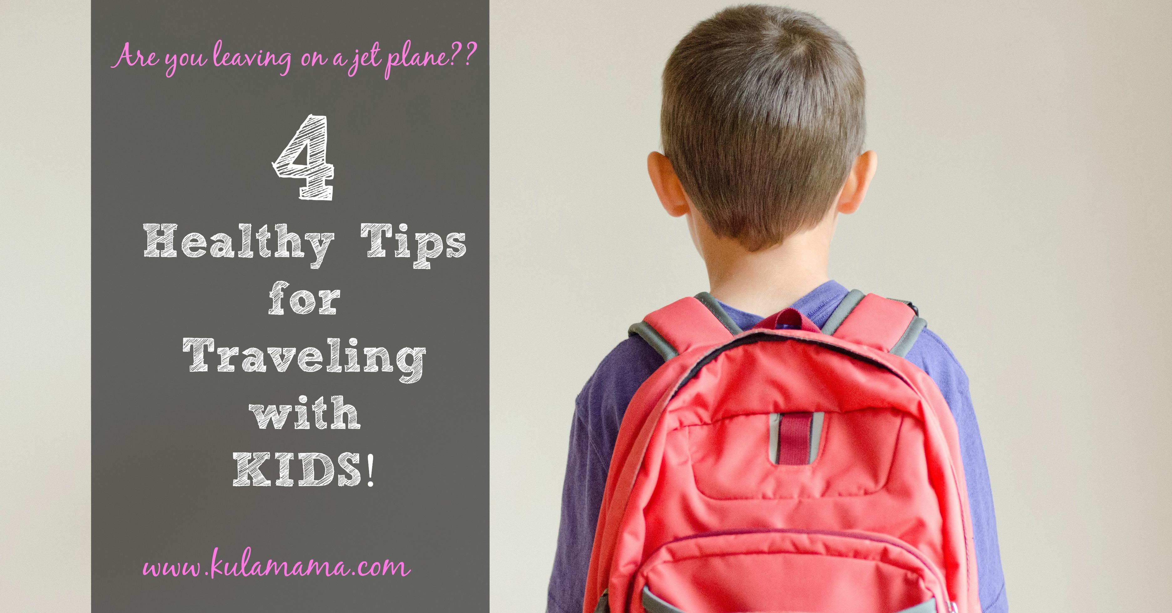4 Healthy Tips for Traveling with Kids