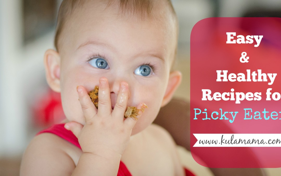 Easy and Healthy Recipes for Picky Eaters