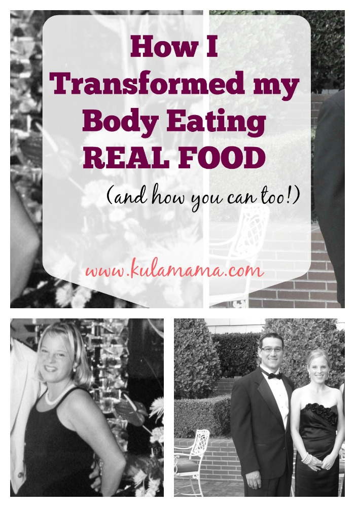 How I transformed my body eating real food www.kulamama.com