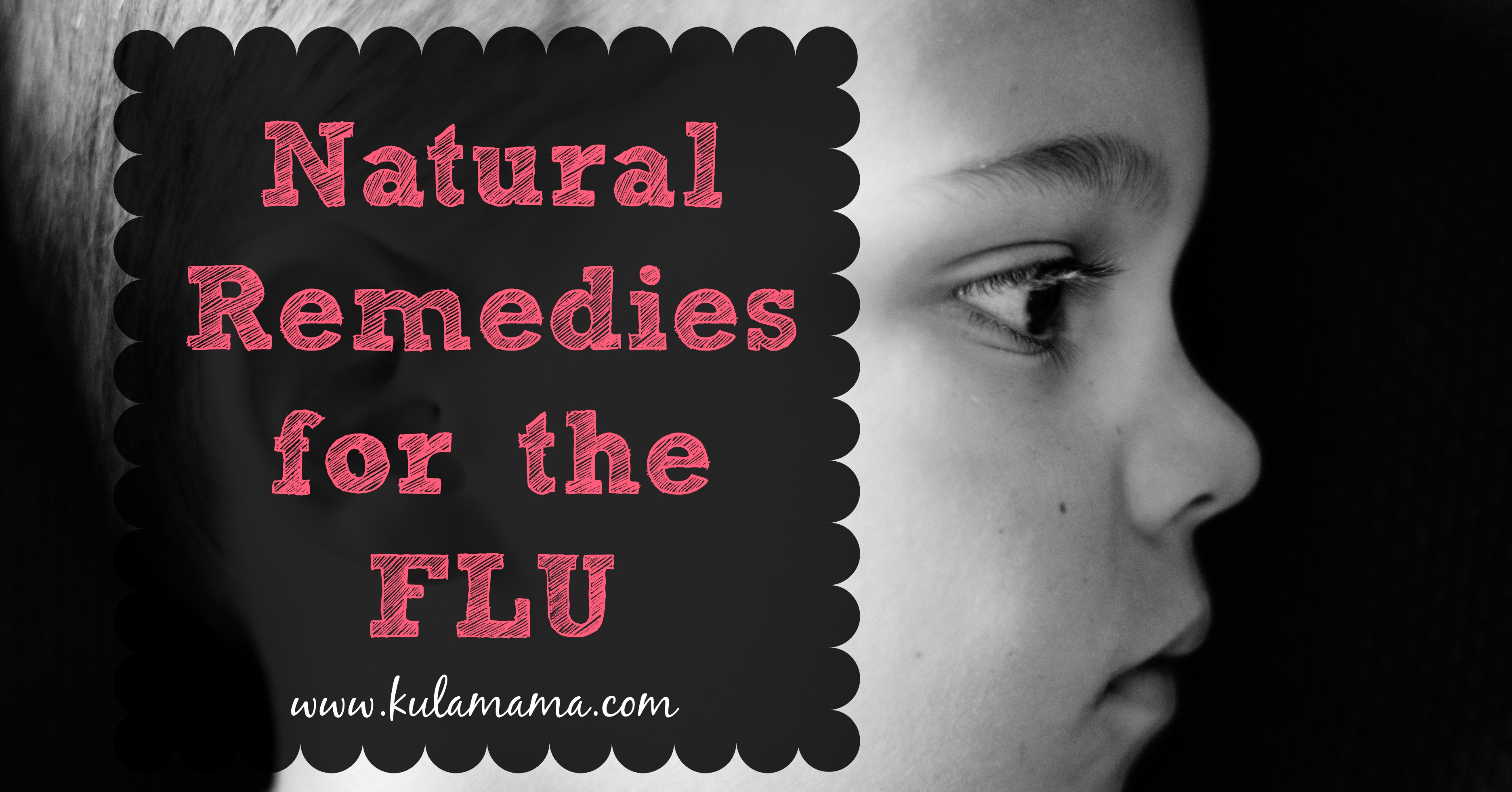 Natural Remedies for the FLU!