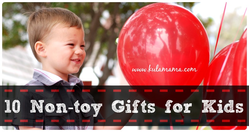 10 Non-Toy Gifts for Kids