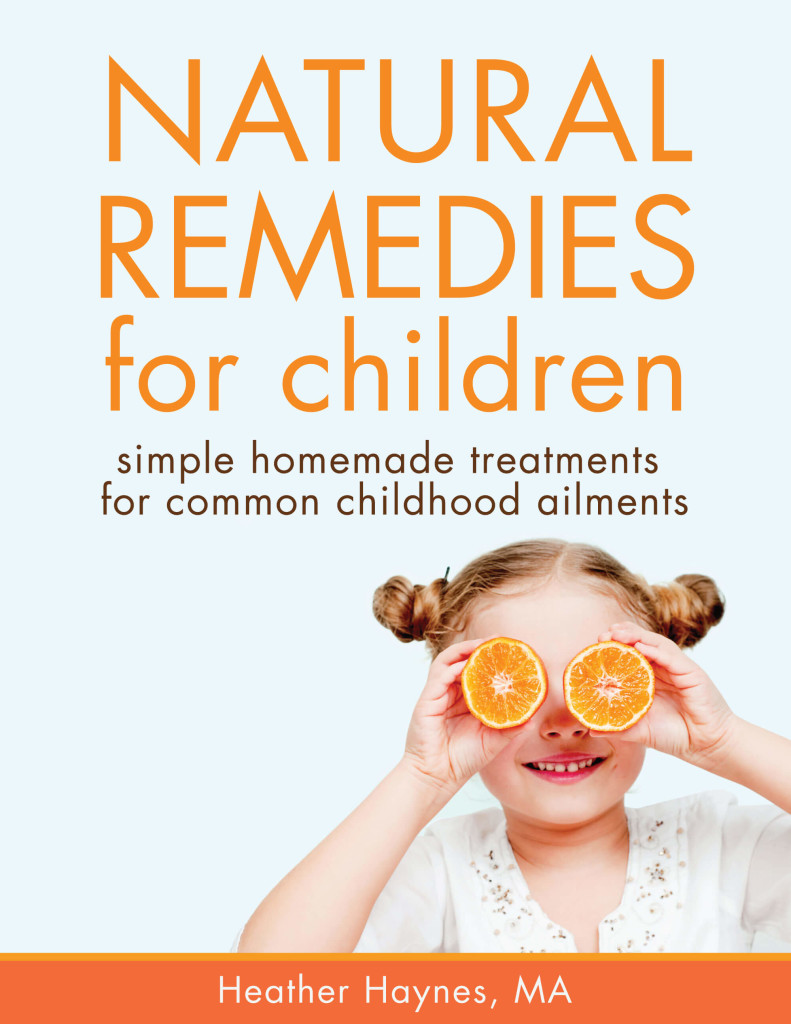 Natural Remedies for Children by Heather Haynes, MA