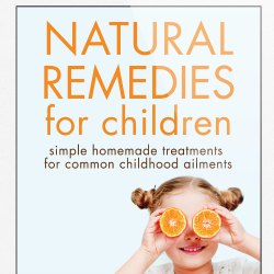 Natural Remedies for Children by KulaMama