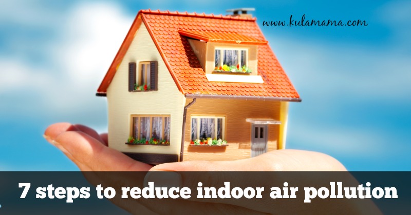 7 easy steps to reduce indoor air pollution