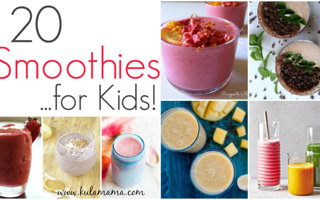 20 Smoothies for Kids!
