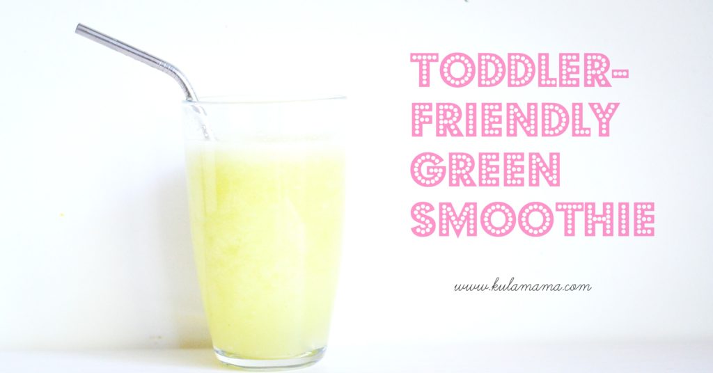 toddler friendly green smoothie by Kula Mama