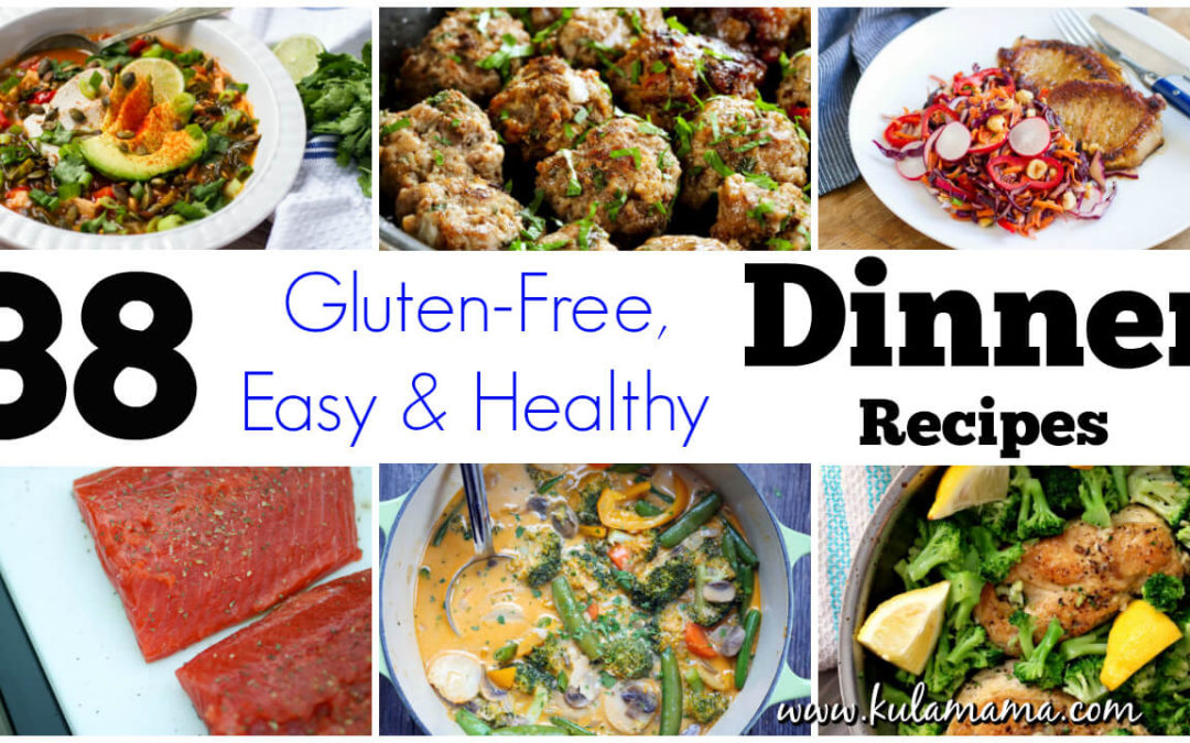 38 Easy Healthy Dinner Recipes (Gluten-Free)